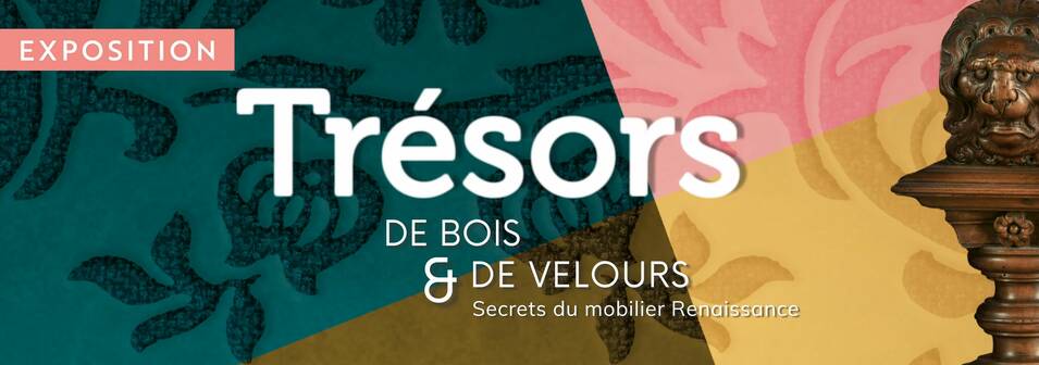 "Trésors de bois et de velours. Secrets du mobilier Renaissance"