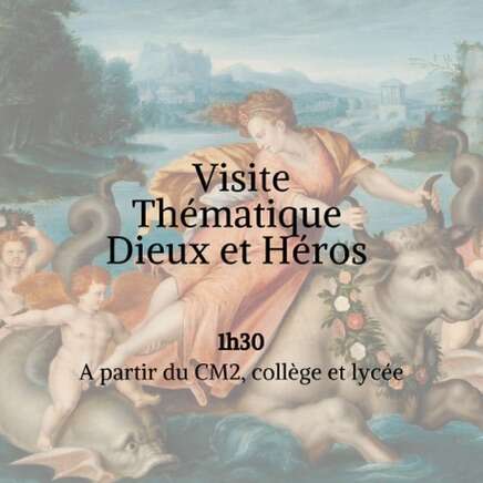 Visite thématique Dieux et héros. 1h30. À partir du CM2, collège et lycée.